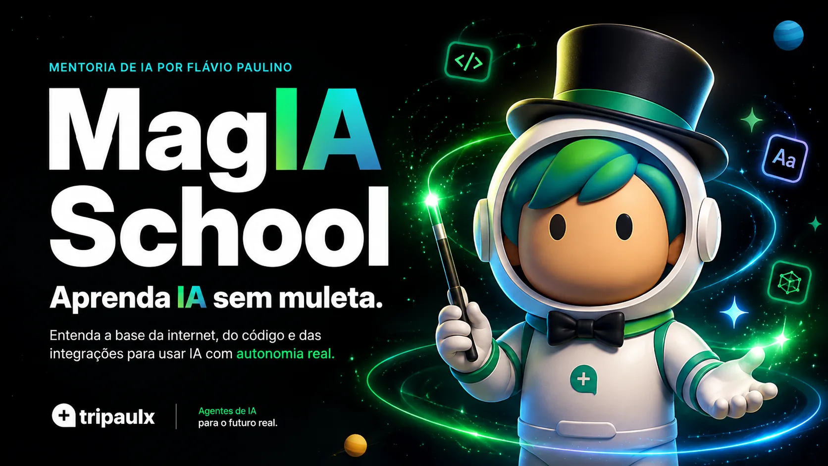 MagIA School, mentoria de IA por Flávio Paulino: aprenda IA sem muleta. Mascote mago com varinha e ícones de código, tipografia e integrações.
